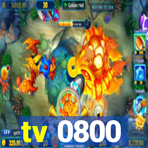 tv 0800